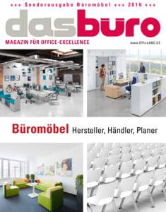 +++ Sonderausgabe Büromöbel +++ 2016 +++  Magazin für Office-Excellence www.OfficeABC.DE