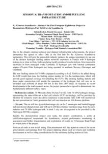 ABSTRACTS SESSION A: TRANSPORTATION AND REFUELLING INFRASTRUCTURE 1.) H2moves Scandinavia - Status of the First European Lighthouse Project to Demonstrate Hydrogen Fuel Cell Cars in Scandinavia Sabine Becker, Ronald Gras