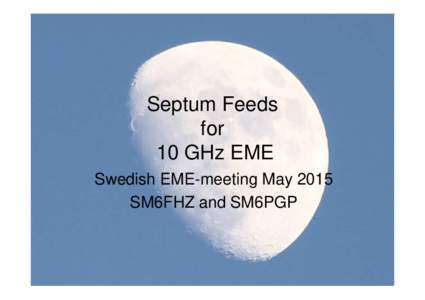 10GHz septum feeds for EME_A_D