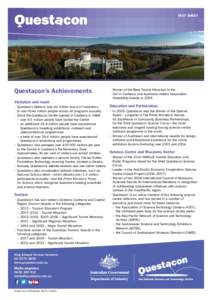 FACT SHEET  Questacon’s Achievements Visitation and reach •	Questacon delivers over six million hours of inspiration to over three million people across all programs annually.