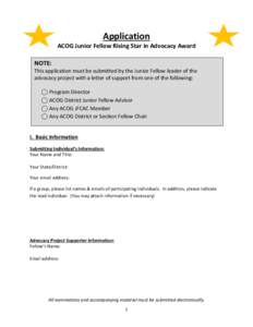 Application  ACOG Junior Fellow Rising Star in Advocacy Award NOTE:  This application must be submitted by the Junior Fellow leader of the