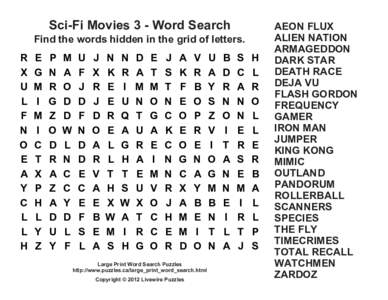 Sci-Fi Movies 3 - Word Search Find the words hidden in the grid of letters. R X U