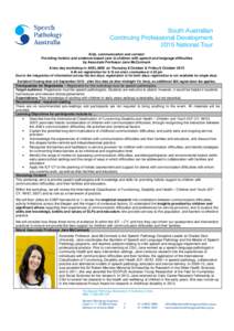 South Australian Continuing Professional Development 2015 National Tour Kids, communication and context: Providing holistic and evidence-based care to children with speech and language difficulties by Associate Professor