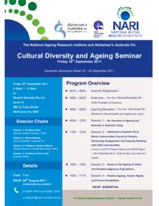 The National Ageing Research Institute and Alzheimer’s Australia Vic  Cultural Diversity and Ageing Seminar Friday 16th September 2011 Dementia Awareness Week 16 – 26 September 2011