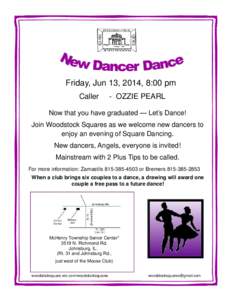 Friday, Jun 13, 2014, 8:00 pm Caller - OZZIE PEARL  Now that you have graduated — Let’s Dance!