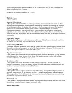 The following is a redline of the House Rules for the 111th Congress as it has been amended by the House Rules for the 112th Congress. Prepared by the Sunlight Foundation on[removed]RULE I THE SPEAKER Approval of the J