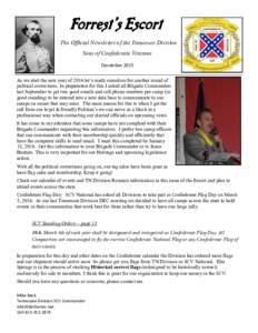 Forrest’s Escort The Official Newsletter of the Tennessee Division Sons of Confederate Veterans December 2015 As we start the new year of 2016 let’s ready ourselves for another round of political correctness. In prep