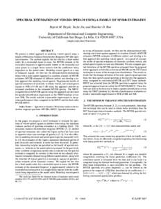 SPECTRAL ESTIMATION OF VOICED SPEECH USING A FAMILY OF MVDR ESTIMATES Rajesh M. Hegde, Yuzhe Jin, and Bhaskar D. Rao Department of Electrical and Computer Engineering, University of California San Diego, La Jolla, CA 920