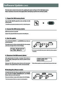 Software Update (CA63) This document contains instructions for updating the system software of the CA63 digital piano. Please read these instructions thoroughly before attempting to perform the software update. 1.	 Prepa