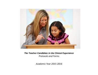 The Teacher Candidate in the Clinical Experience Protocols and Forms Academic Year www.dese.mo.gov © 2015 Missouri Department of Elementary and Secondary Education