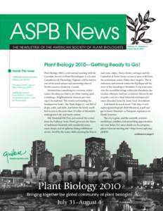 ASPB News THE NEWSLETTER OF THE AMERICAN SOCIETY OF PLANT BIOLOGISTS Volume 37, Number 2 March/April 2010