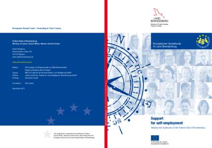 European Social Fund – Investing In Your Future  Federal State of Brandenburg Ministry of Labour, Social Affairs, Women and the Family  Europäischer Sozialfonds