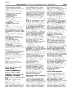 Federal Register / Vol. 78, No[removed]Wednesday, June 5, [removed]Notices • Identification of challenges, • Battery/device design and system integration, • Battery/device manufacturing process,