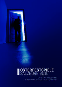 OSTERFESTSpiElE SALZBURG 2016 Christian thielemann sÄChsisChe staatskapelle DresDen  Samstag, 12. März