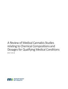 A Review of Medical Cannabis Studies relating to Chemical Compositions and Dosages for Qualifying Medical Conditions MAY 2018  A REVIEW OF MEDICAL CANNABIS STUDIES RELATING TO CHEMICAL