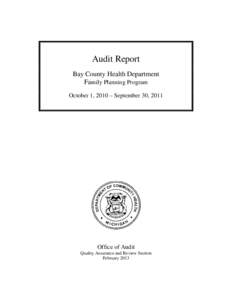 Audit Report Bay County Health Department Family Planning Program October 1, 2010 – September 30, 2011  Office of Audit