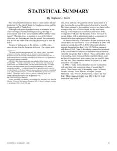 STATISTICAL SUMMARY By Stephen D. Smith This annual report summarizes data on crude nonfuel mineral production1 for the United States, its island possessions, and the Commonwealth of Puerto Rico. Although crude mineral p