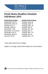 CLEVELAND HEIGHTS, OHIO  Parish Notes Deadline Schedule Fall/Winter 2015 Parish Notes Dated		 September 6 & 13