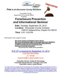 Free to all Gloucester County Residents Gloucester County Department of Consumer Affairs Presents  Foreclosure Prevention
