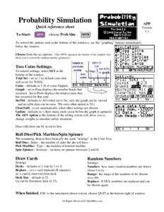 Probability Simulation Quick reference sheet To Start: