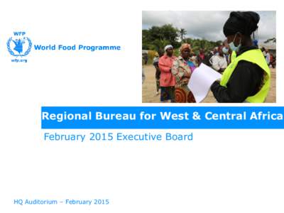 Regional Bureau for West & Central Africa February 2015 Executive Board HQ Auditorium – February 2015  Connecting the Dots