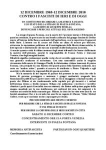 12 DICEMBRE[removed]DICEMBRE 2010 CONTRO I FASCISTI DI IERI E DI OGGI UN CORTEO PER RICORDARE LA MATRICE FASCISTA E DI STATO DELLA STRAGE DI PIAZZA FONTANA, LA MORTE DI GIUSEPPE PINELLI, DENUNCIARE I PERICOLI ATTUALI DEL