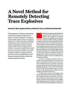 A Novel Method for Remotely Detecting Trace Explosives Charles M. Wynn, Stephen Palmacci, Roderick R. Kunz, and Mordechai Rothschild  The development of a technique with the ability