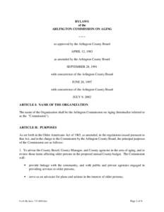 BYLAWS of the ARLINGTON COMMISSION ON AGING ---as approved by the Arlington County Board APRIL 12, 1983 as amended by the Arlington County Board