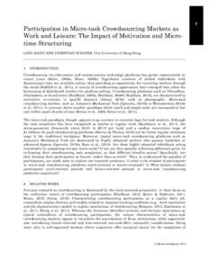 Participation in Micro-task Crowdsourcing Markets as Work and Leisure: The Impact of Motivation and Microtime Structuring LING JIANG AND CHRISTIAN WAGNER, City University of Hong Kong 1. INTRODUCTION Crowdsourcing via in