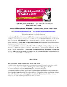 Les Pouilles jouent, l’Italie danse – 3ème édition du festival Italien Jeudi 26 Juin 2014 à 19h00 Entrée 16,80€ en prévente/ 18 € sur place – un apéro italien offert de 19h00 à 20h00 Info : www.bienvenue