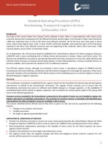 Sierra Leone Ebola Response  Standard Operating Procedures (SOPs) Warehousing, Transport & Logistics Services 26 December 2014 Background