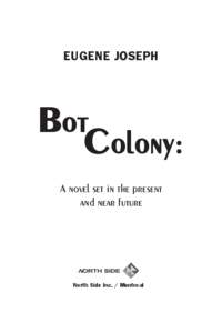 eugene joseph  Bot Colony: A novel set in the present and near future