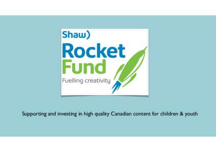 Shaw Rocket Fund - Power to the Pixel Presentation April 2015.key
