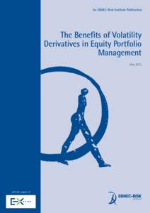 An EDHEC-Risk Institute Publication  The Benefits of Volatility Derivatives in Equity Portfolio Management May 2012