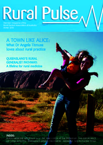 Rural Pulse Member magazine of the Rural Doctors Association of Australia Winter[removed]A town like Alice: