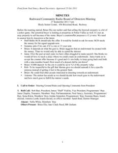 Final from Noel Soucy, Board Secretary- Approved 25 Oct[removed]MINUTES Redwood Community Radio Board of Directors Meeting 27 September[removed]pm Healy Senior Center, 456 Briceland Road, Redway