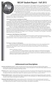 NECAP Student Report - Fall 2013 This report contains results from the Fall 2013 New England Common Assessment Program (NECAP) tests. The NECAP tests are administered to students in Maine, New Hampshire, Rhode Island, an