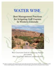 WATER WISE Best Management Practices for Irrigating Golf Courses In Western Colorado  Water Conservation Guide for Large-Acreage Properties