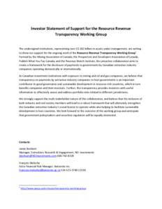 Investor Statement of Support for the Resource Revenue Transparency Working Group The undersigned institutions, representing over C$ 362 billion in assets under management, are writing to show our support for the ongoing