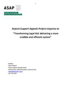 1  Asylum Support Appeals Project response to “Transforming Legal Aid: delivering a more credible and efficient system”