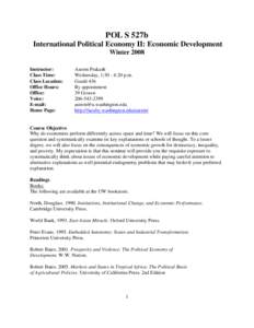 POL S 527b International Political Economy II: Economic Development Winter 2008 Instructor: Class Time: Class Location: