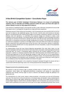 A New British Competition System – Consultation Paper The visionary goal of British Swimming’s Performance Pathway is to ensure all participating swimmers have an enjoyable and fulfilling experience within the sport,