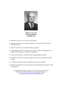 Dixon C. Lovvorn Television Pioneer Columbia, SC  More than 35 years service to the television industry  Helped launch two television stations: WHAS-TV, Louisville, KY 1950; WIS-TV, Columbia, SC 1953