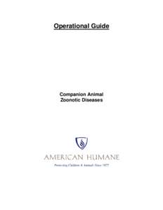 Operational Guide  Companion Animal Zoonotic Diseases  ©2010 American Humane Association
