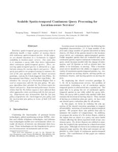 Scalable Spatio-temporal Continuous Query Processing for Location-aware Services∗ Xiaopeng Xiong Mohamed F. Mokbel