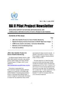 Vol. 3 No. 3, July[removed]RA II Pilot Project Newsletter DEVELOPING SUPPORT FOR NATIONAL METEOROLOGICAL AND HYDROLOGICAL SERVICES IN SATELLITE DATA, PRODUCTS AND TRAINING