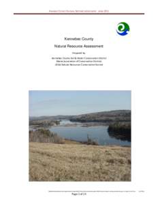 KENNEBEC COUNTY NATURAL RESOURCE ASSESSMENT APRIL[removed]Kennebec County Natural Resource Assessment Prepared by: Kennebec County Soil & Water Conservation District