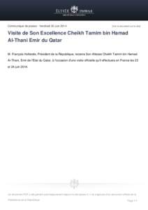 Communiqué de presse - Vendredi 20 Juin[removed]Voir le document sur le site] Visite de Son Excellence Cheikh Tamim bin Hamad Al-Thani Emir du Qatar