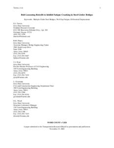 Tarries, et al.  1 Bolt Loosening Retrofit to Inhibit Fatigue Cracking in Steel Girder Bridges Keywords: Multiple Girder Steel Bridges, Web Gap Fatigue, Differential Displacement