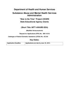 Department of Health and Human Services Substance Abuse and Mental Health Services Administration “Now is the Time” Project AWARE State Educational Agency Grants (Short Title: NITT-AWARE-SEA)